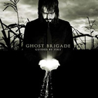 Ghost Brigade - Guided By Fire