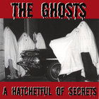 Ghosts - A Hatchetful Of Secrets