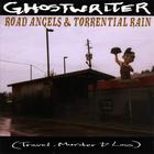 Ghostwriter - Road Angels & Torrential Rain (Travel, Murder & Loss)