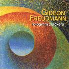 Gideon Freudmann - Hologram Crackers