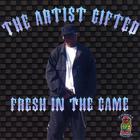 Gifted - Fresh in the Game