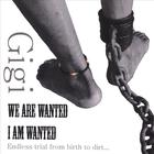 We Are Wanted/ I Am Wanted
