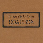 Gina Chiala's SOAPBOX