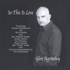 Glen Agritelley - So This Is Love