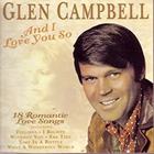 Glen Campbell - And I Love You So