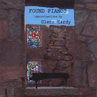 Glenn Hardy - Found Pianos