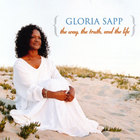 Gloria Sapp - The Way, The Truth and The Life