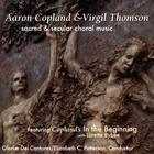 Gloriae Dei Cantores - Sacred and Secular Choral Music / Copland & Thomson