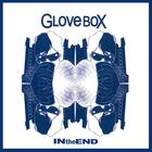 Glovebox - In the End
