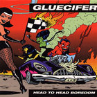 Gluecifer - Head To Head Boredom