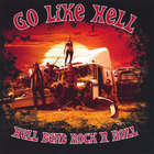 Go Like Hell - Hell Bent Rock N Roll