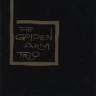 Golden Arm Trio - The Golden Arm Trio