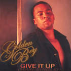 Golden Boy - Give It Up