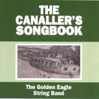 Golden Eagle String Band - The Canaller's Songbook