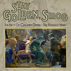 Stay Golden, Smog - The Best Of Golden Smog