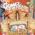 Gomez - Five Men In A Hut CD1