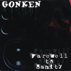 Gonken - Farewell To Sanity