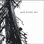 Good Brother Earl - Perfect Tragedy