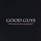 Good Guys - The Social Engagement