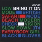 Goose - Bring It On CD1
