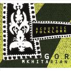 Gor Mkhitarian - Acoustic Folklore