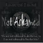 Not Ashamed