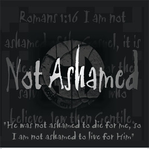 Not Ashamed
