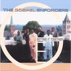 Gospel Enforcers - Get It Together