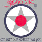 Graham Bond - We Put Our Magick On You