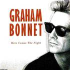 Graham Bonnet - Here Comes The Night