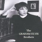 The Graham Elvis Brothers