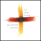 Graham Jesse - In The Flow