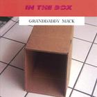 Granddaddy Mack - In the Box