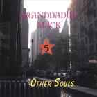 Granddaddy Mack - Granddaddy Mack 5 - Other Souls