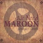 Granger Smith - We Bleed Maroon