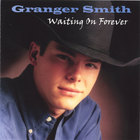 Granger Smith - Waiting On Forever