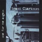 Grant Clarkson - One For The Angels