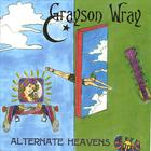 Grayson Wray - Alternate Heavens