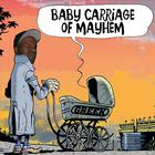 Baby Carriage Of Mayhem