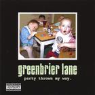 Greenbrier Lane - Party Thrown My Way