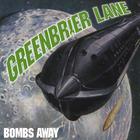 Greenbrier Lane - Bombs Away