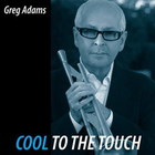 Greg Adams - Cool To The Touch