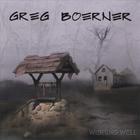 Greg Boerner - Wishing Well