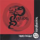 Greg Chako - Integration I