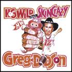 Greg Dodson - Hog Wild And Skin Crazy