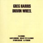 Greg Harris - Drivin Wheel