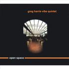 Greg Harris Vibe Quintet - Open Space