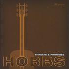 Greg Hobbs - Threats & Promises