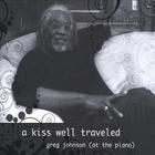 Greg Johnson - A Kiss Well Traveled