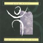 Greg Murai - And Your Soul Will Dance